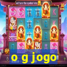 o g jogo